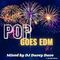 Pop Goes EDM Vol. 2 (House Headliner Mix)