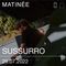 Sussurro - Matinée 29.07.2022