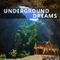 Underground Dreams - Y KOJ