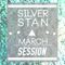 Silver Stan - March session MIX