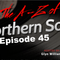 The A-Z Of Northern Soul Episode 45