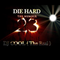 Dj Cool (The Real) - Die Hard 23