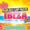 The Mash Up Mix Ibiza - Mixed by The Cut Up Boys mix 2
