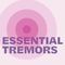 Essential Tremors / 02nd December 2022