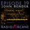 Radio Arcane : 19 : John Bender