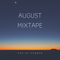 August Mixtape