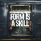 Form Is A Skill - Bboy Mini Mixtape