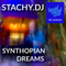 STACHY.DJ - SYNTHOPIAN DREAMS (made in poland)