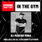 In The Gym - Episode 85 | DJ MARCUS MORA
