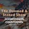The Doomed & Stoned Show - Doom Charts Countdown (S8E17)