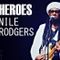 HEROES...NILE RODGERS
