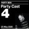Party Cast 4 - May 25, 2020