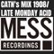 CATN's MIX 1907 / LATE MONDAY ACID
