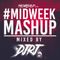 #midweekmashup Mixed By DJ RJ