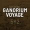 Ganorium Voyage 562
