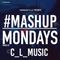 The Mashup #MashupMonday Mixed By C L Music