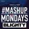 Mashup Mondays - DJ Blighty