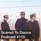 Scared To Dance Podcast #115