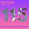 MIXTAPE. 115 Sep/Oct 2021 disco/house/club/deep