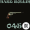 Hard Rollin 045