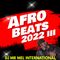 Afro Beats 2022 Vol 3