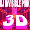 DJ Invisible Pink - Pinkcast 3 - in 3D