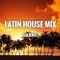 Latin House Mix