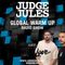 JUDGE JULES PRESENTS THE GLOBAL WARM UP EPISODE 973