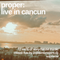 Proper : LIVE IN CANCUN mixed by Treblemonsters dj: SUPREME