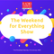 The Weekend for Everything Show - 21st January 2023
