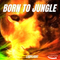 Born To Jungle Pt 11 - Inspire Ina Mi Jungle
