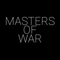 Masters of war
