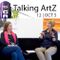Talking ArtZ | Episode 12 | Wendy Tsai and Rilka Oakley