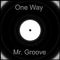 One Way - Mr. Groove (Long  Edit by Lutz Flensburg)