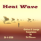 ""Heat Wave"" chillout & lounge compilation