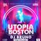 UTOPIA BOSTON #60 ft. DJ BRUNO