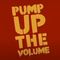 Pump up the Volume