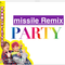EXITもアガる！PARTY HISTORY missile Remix From EDM Radio Vol.99