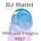 DJ Maitri 1000 and 1 nights #021
