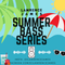 Summer BASS Series | Bassline * House * TECH * UKG |