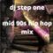 DJ Step One - mid 90s hip hop mix (Dec 2021)