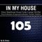 IN MY HOUSE 105 - Trance +138BPM