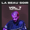 La Beau Soir Vol. 7 (Troy Power Guest Mix)