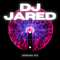 DJ Jared Mix