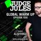 JUDGE JULES PRESENTS THE GLOBAL WARM UP EPISODE 930