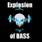 Explosion of Bass