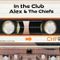 Alex & The Chiefs 'IN THE CLUB'