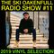 Ski Oakenfull Radio Show #11 - 2019 Vinyl Selection