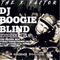 DJ BOOGIE BLIND - THE DRUNK MIX (SHADE 45) 11.26.21