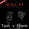 Tash x Frank Nexus Mixtape #3 (Turn Up Edition)